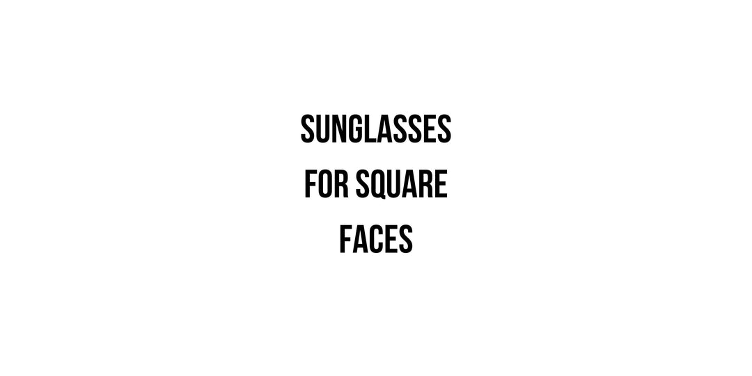 Best Sunglasses for Square Faces: Best Picks For Men & Women